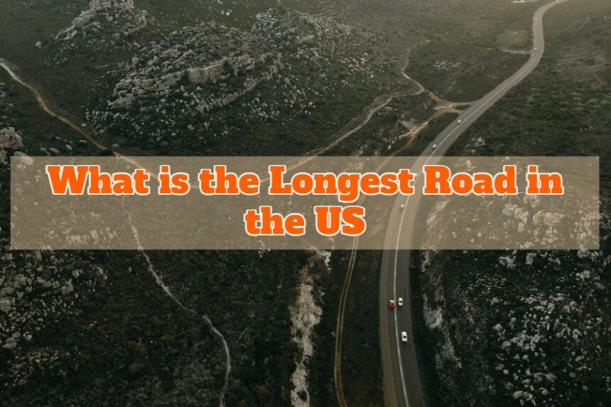 What is the Longest Road in the US Epic Journeys Await