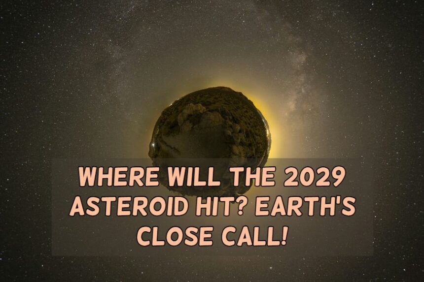 Where Will the 2029 Asteroid Hit