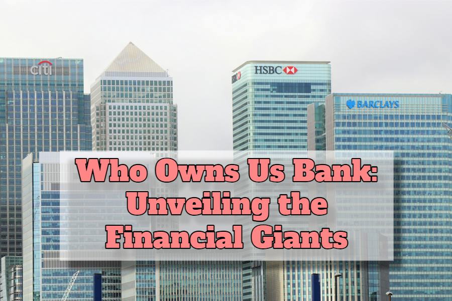 Who Owns Us Bank