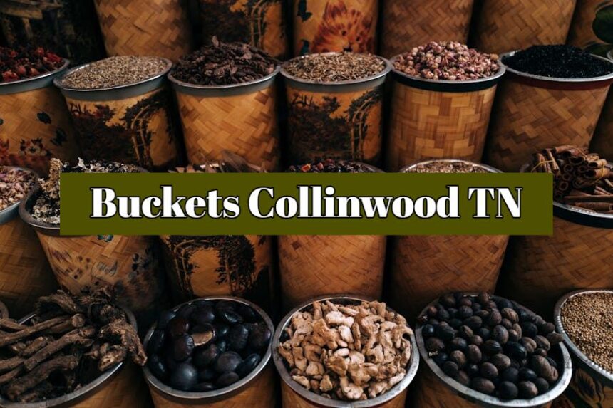 Buckets Collinwood TN