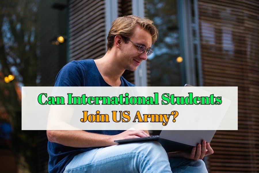 Can International Students Join US Army? Unveiling the Truth - Greater ...