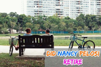 Did Nancy Pelosi Retire