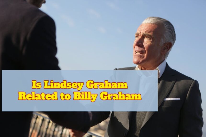 Is Lindsey Graham Related to Billy Graham