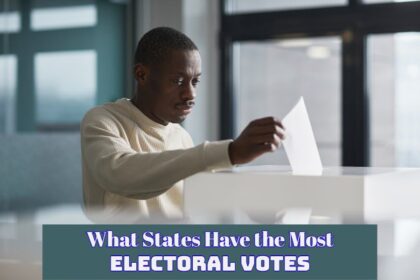 What States Have the Most Electoral Votes