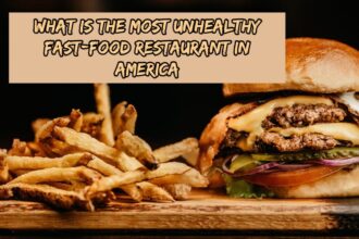 What is the Most Unhealthy Fast-Food Restaurant in America