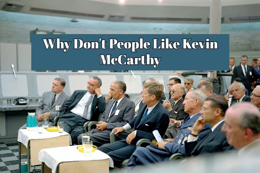 Why Don't People Like Kevin McCarthy Unveiling Reasons Greater