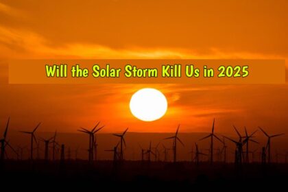 Will the Solar Storm Kill Us in 2025