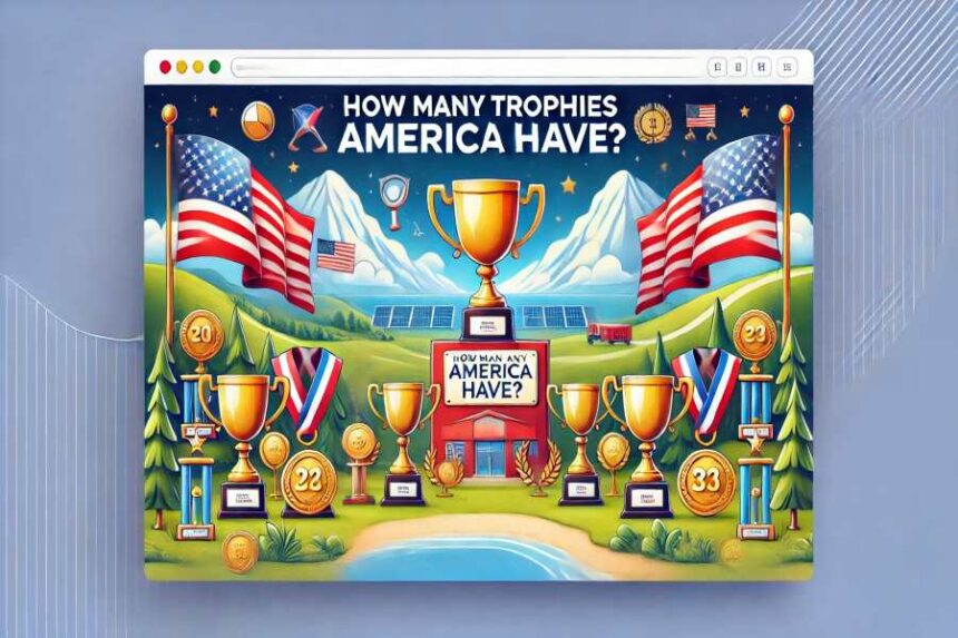 How Many Trophies Does America Have