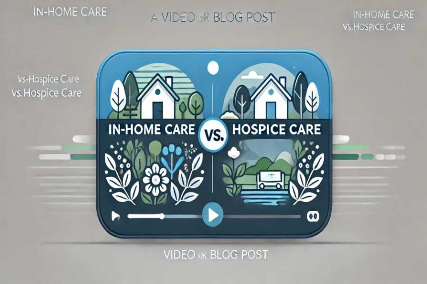 In-Home Care vs. Hospice Care