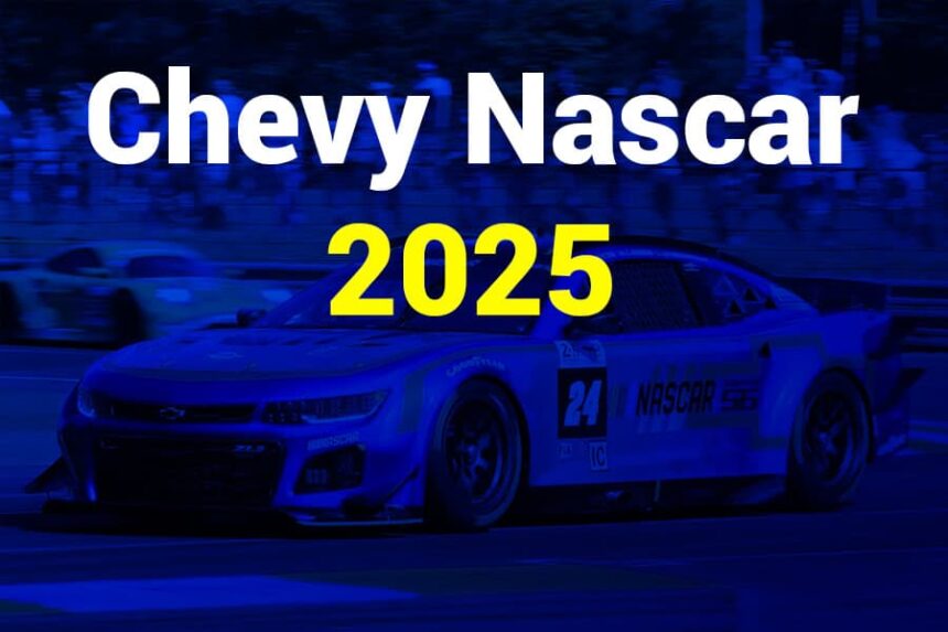 Chevy Nascar 2025