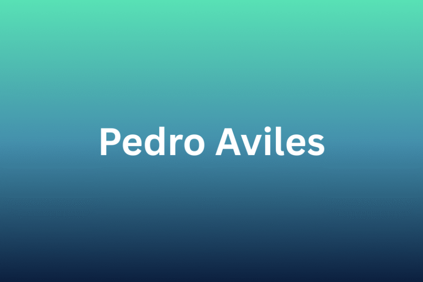 pedro aviles