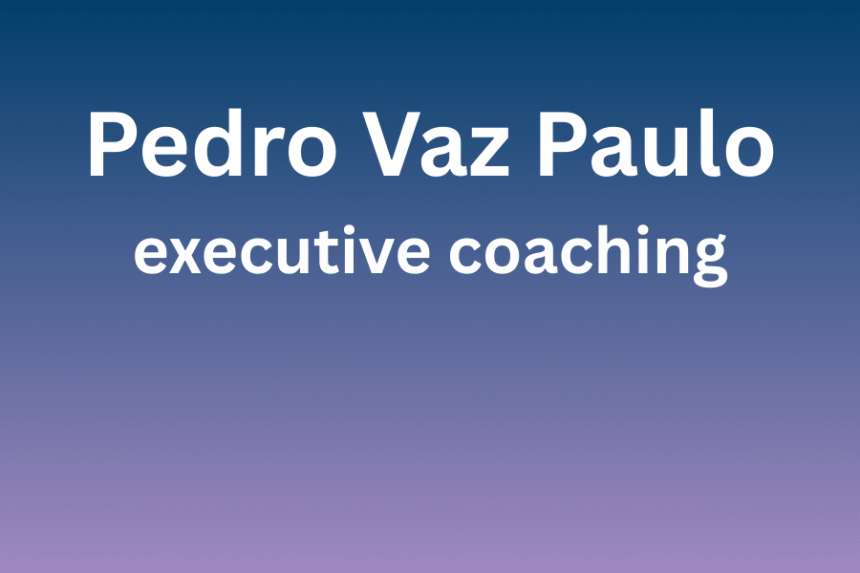 pedrovazpaulo executive coaching