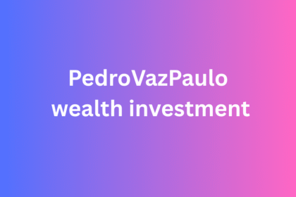 pedrovazpaulo wealth investment