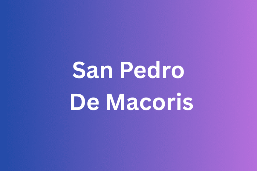 san pedro de macoris