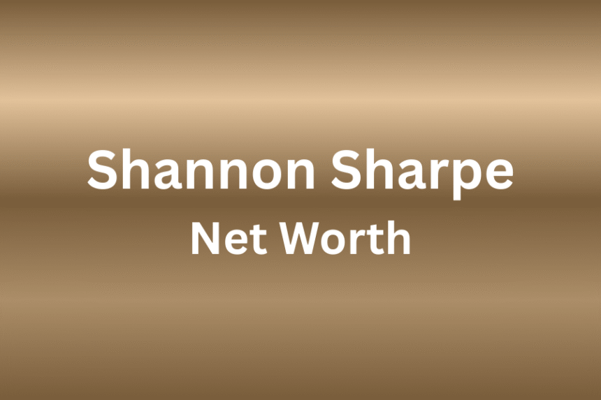 Shannon Sharpe Net Worth