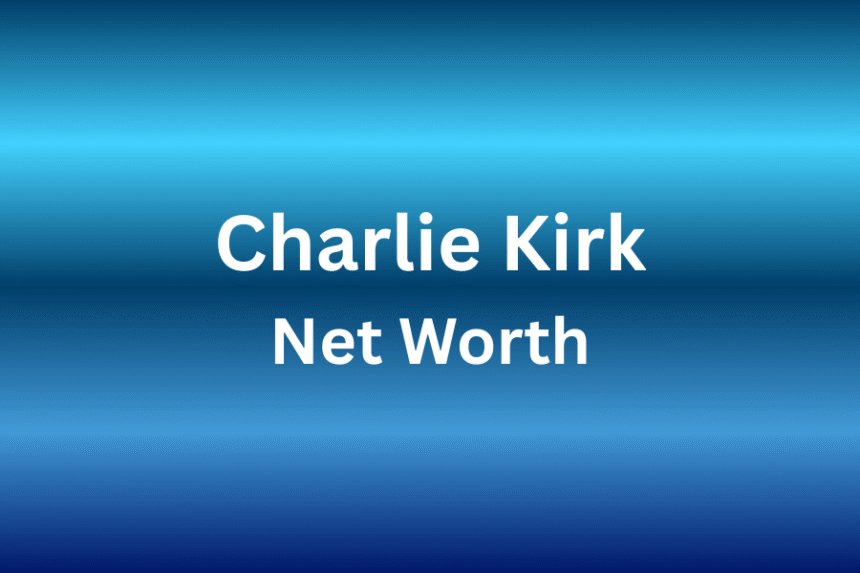 charlie kirk net worth
