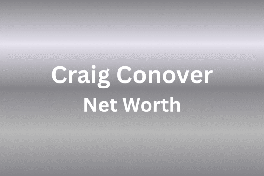 craig conover net worth