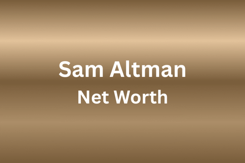 sam altman net worth